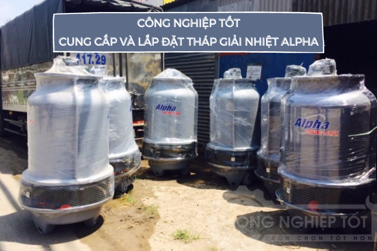 Tháp giải nhiệt Alpha chính hãng được bán bởi Công Nghiệp Tốt